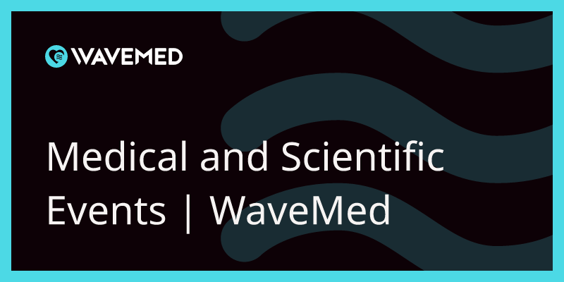 Medical and Scientific Events | WaveMed Medical Communications Agency